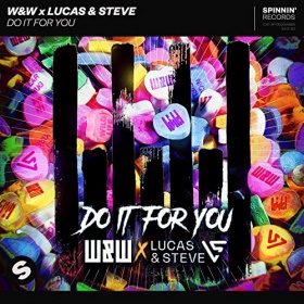 W&W X LUCAS & STEVE - DO IT FOR YOU